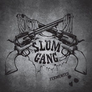 SLUMGANG / FERMENTED