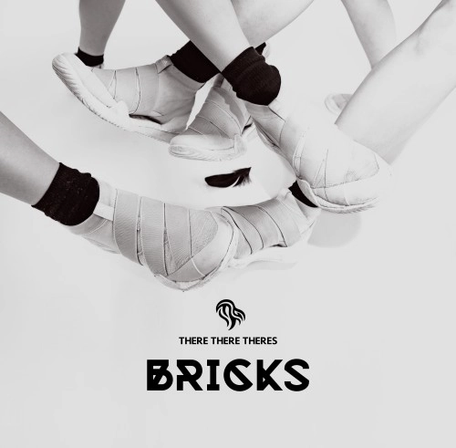 There There Theres / BRICKS