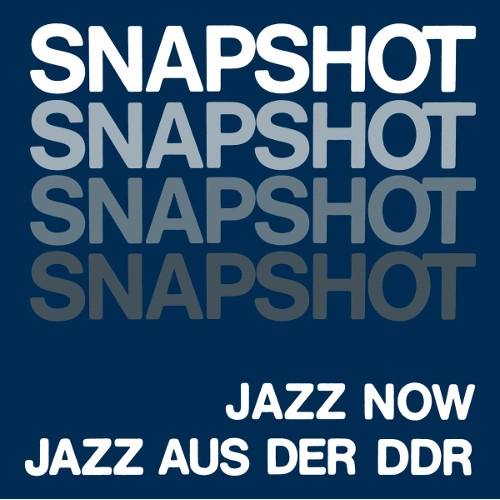 V.A. / オムニバス / SNAPSHOT: JAZZ NEW JAZZ AUS DER DDR