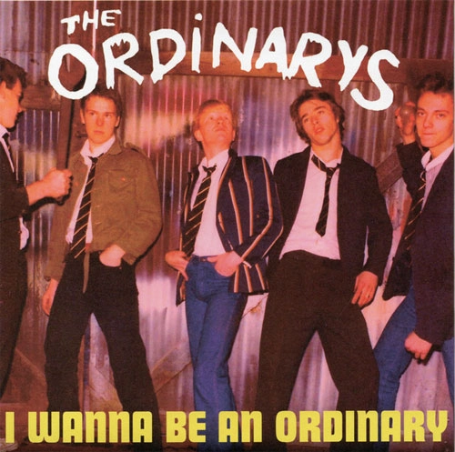 ORDINARYS / I WANNA BE AN ORDINARY (7")