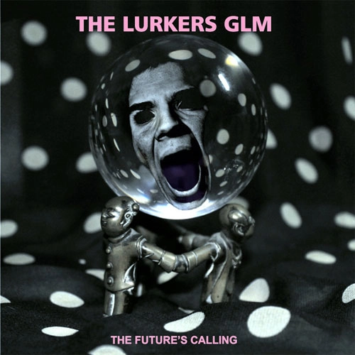 LURKERS GLM / FUTURE'S CALLING