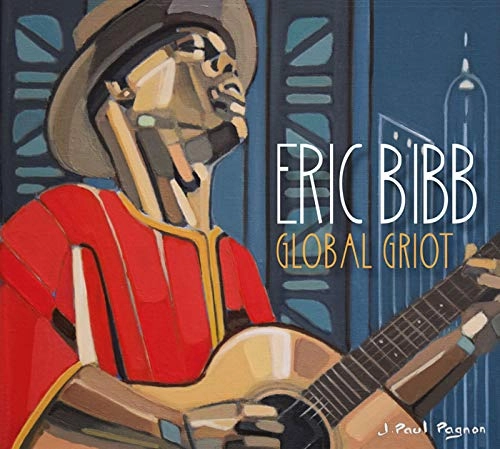 ERIC BIBB / エリック・ビブ / グローバル・グリオ / GLOBAL GRIOT