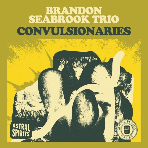 BRANDON SEABROOK / ブランドン・シーブルック / CONVULSIONARIES