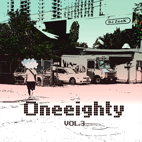 DJ ZEEK / ONEEIGHTY. Vol 3