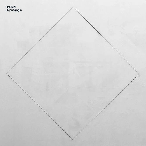 BNJMN / HYPNAGOGIA