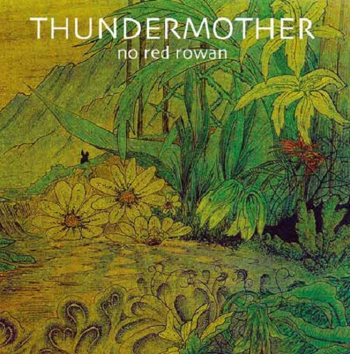 THUNDERMOTHER / NO RED ROWAN