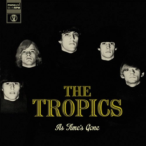 TROPICS / トロピクス / AS TIME'S GONE