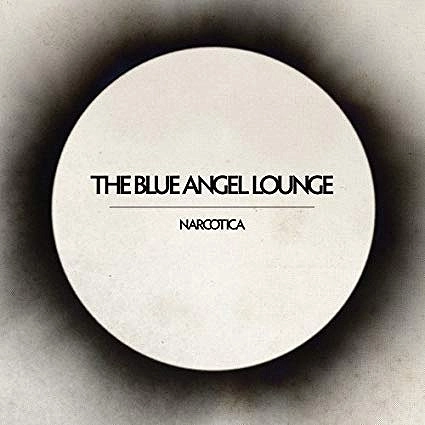 BLUE ANGEL LOUNGE / NARCOTICA