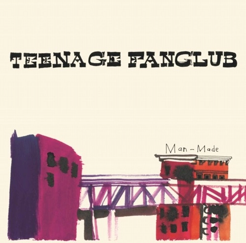 TEENAGE FANCLUB / ティーンエイジ・ファンクラブ / MAN-MADE (LP+7"/180G)