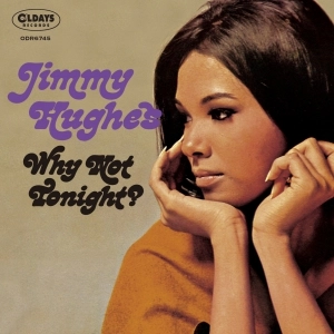 JIMMY HUGHES / ジミー・ヒューズ / ホワイ･ノット･トゥナイト？ (紙ジャケット) / WHY NOT TONIGHT?