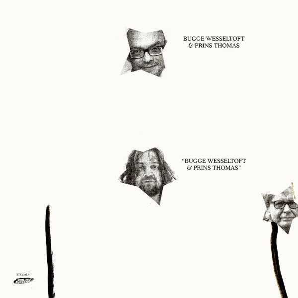 BUGGE WESSELTOFT & PRINS THOMAS / ブッゲ・ヴェッセルトフト&プリンス・トーマス / ブッゲ・ヴェッセルトフト&プリンス・トーマス / Bugge Wesseltoft & Prins Thomas