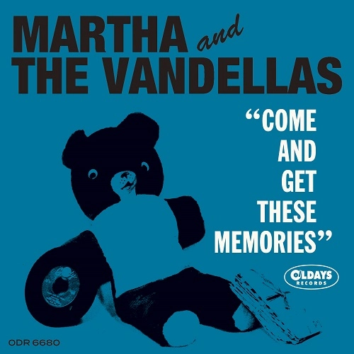MARTHA REEVES & THE VANDELLAS / マーサ&ザ・ヴァンデラス / カム･アンド･ゲット･ディーズ･メモリーズ (紙ジャケット) / COME AND GET THESE MEMORIES