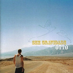 OTTO / オット / セン・グラヴィダージ