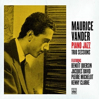 MAURICE VANDER / モーリス・ヴァンデール / PIANO JAZZ - TRIO SESSIONS(2LP ON 1CD)