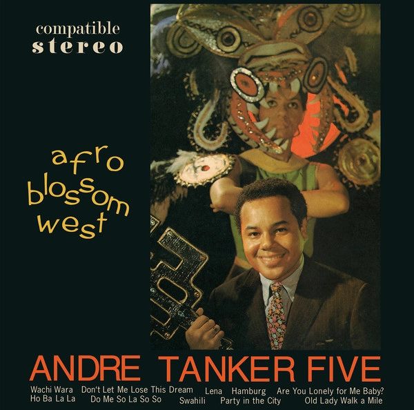 ANDRE TANKER FIVE / アンドレ・タンケル・ファイヴ / AFRO BLOSSOM WEST