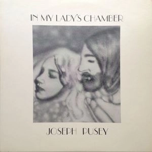 JOSEPH PUSEY / ジョセフ・ピュージー / IN MY LADY'S CHAMBER