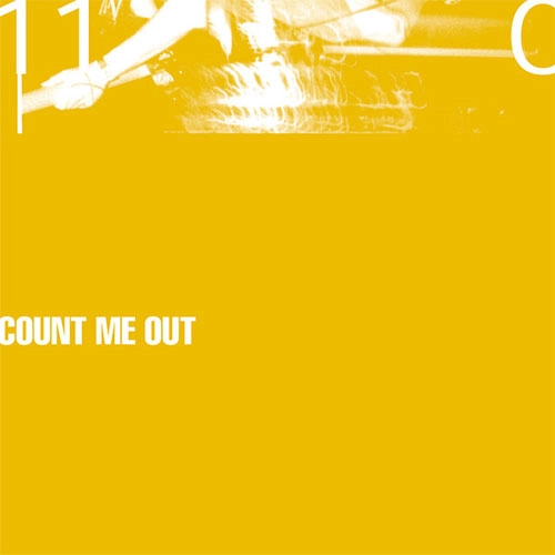 COUNT ME OUT / カウントミーアウト / 110 (LP/BLACK & YELLOW SWIRL VINYL)