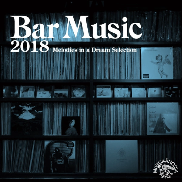 TOMOAKI NAKAMURA / 中村智昭(MUSICAANOSSA / Bar Music) / バーミュージック 2018 / BAR MUSIC 2018