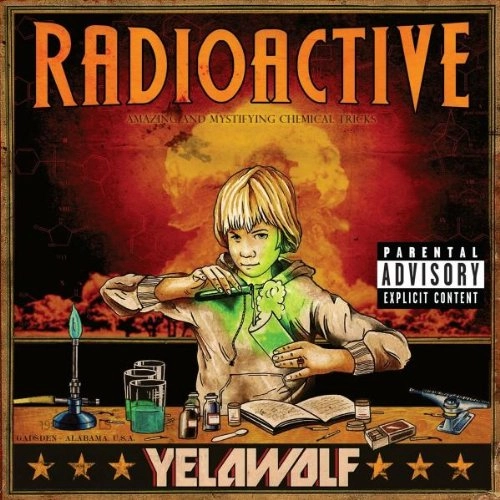 YELAWOLF / RADIOACTIVE