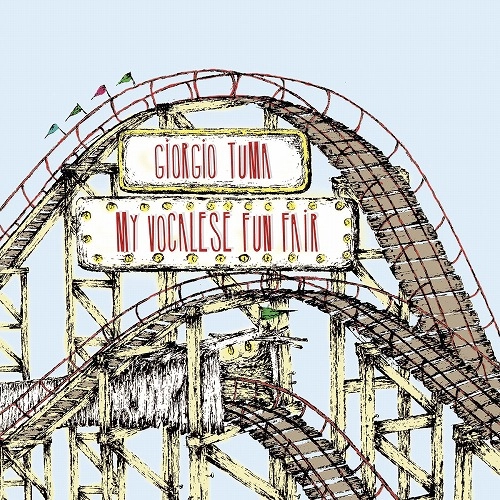 GIORGIO TUMA / ジョルジオ・トゥマ / MY VOCALESE FUN FAIR (25TH ELEFANT ANNIVERSARY REISSUE) (LP/ELECTRIC BLUE VINYL)