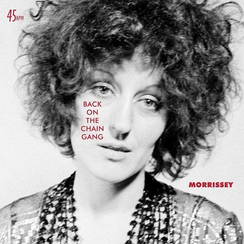 MORRISSEY / モリッシー / BACK ON THE CHAIN GANG [7INCH CLEAR VINYL]