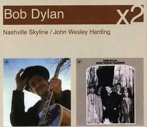 BOB DYLAN / ボブ・ディラン / NASHVILLE SKYLINE/JOHN WESLEY HARDING