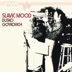 DUSKO GOYKOVICH / ダスコ・ゴイコヴィッチ / SLAVIC MOOD