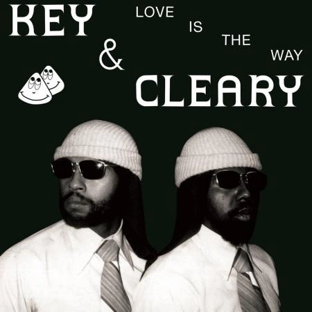 KEY AND CLEARY / LOVE IS THE WAY