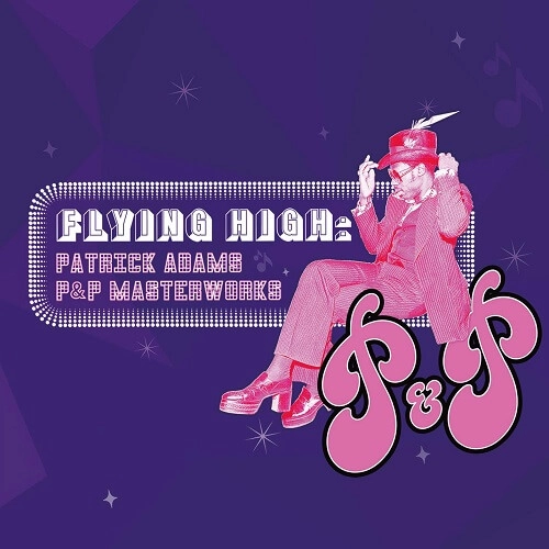 CLOUD ONE & MORE / クラウド・ワン & モア / フライング･ハイ: パトリック･アダムス･P&P･マスターワークス / FLYING HIGH PATRICK ADAMS P&P MASTERWORKS