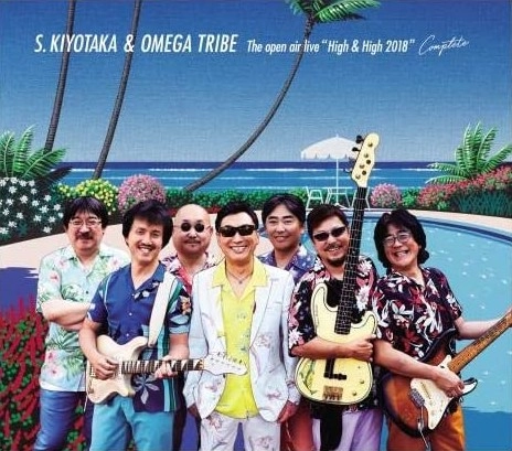 SUGIYAMA KIYOTAKA & OMEGA TRIBE / 杉山清貴&オメガトライブ / "The open air live “High & High 2018"" Complete"