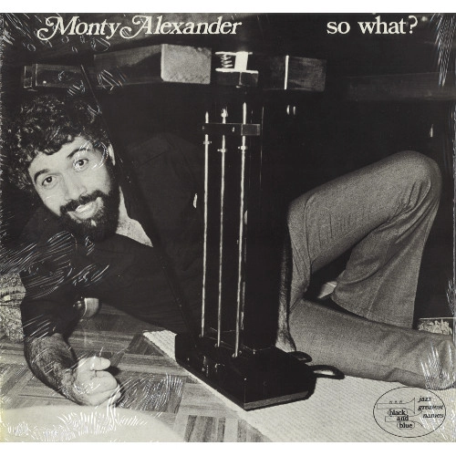 MONTY ALEXANDER / モンティ・アレキサンダー / SO WHAT
