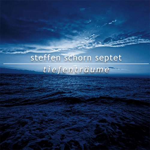 STEFFEN SCHORN / ステフェン・ショーン / TIEFENTRAUME