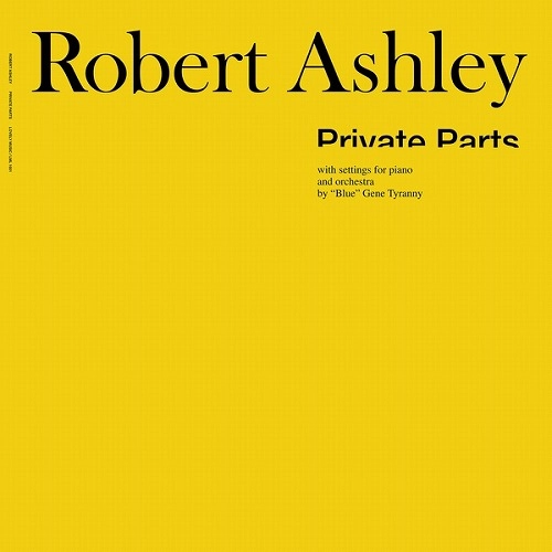 ROBERT ASHLEY / ロバート・アシュリー / PRIVATE PARTS (LP)