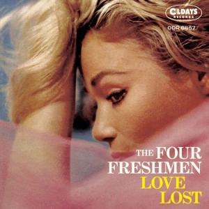 FOUR FRESHMEN / フォー・フレッシュメン / ラヴ･ロスト / LOVE LOST