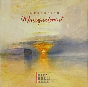 GIO BELLI JAZZ / IMPRESSION MUSIQUE LEVANT