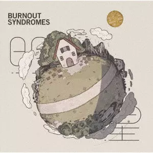 BURNOUT SYNDROMES / バーンアウト・シンドロームズ / 明星