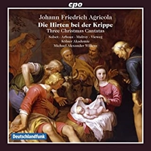 MICHAEL ALEXANDER WILLENS / マイケル・アレクサンダー・ウィレンス / ヨハン・フリードリヒ・アグリコラ: クリスマス・カンタータ集 / AGRICOLA: CHRISTMAS CANTATAS