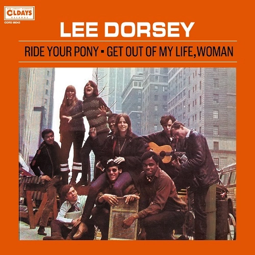 LEE DORSEY / リー・ドーシー / ライド･ユア･ポニー - ゲット･アウト･オブ･マイ･ライフ･ウーマン (紙ジャケット) / RIDE YOUR PONY - GET OUT OF MY LIFE WOMAN