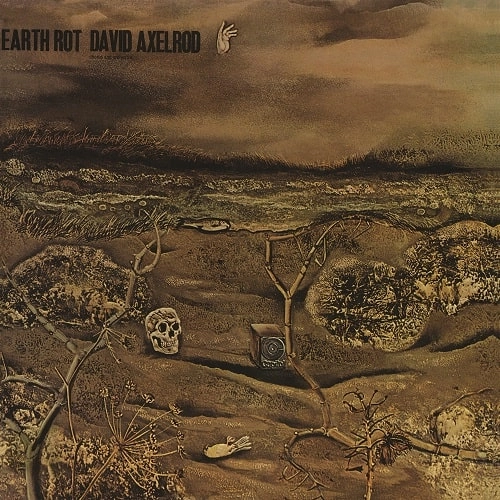 DAVID AXELROD / デヴィッド・アクセルロッド / EARTH ROT
