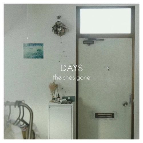 the shes gone / DAYS