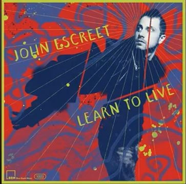 JOHN ESCREET / ジョン・エスクリート / LEARN TO LIVE
