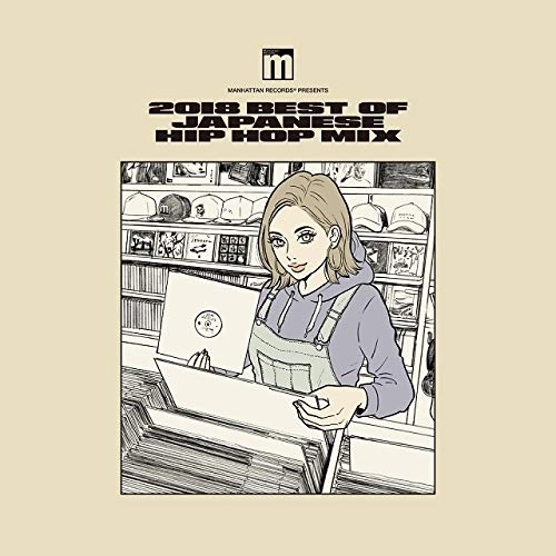 V.A. / オムニバス / Manhattan Records presents 2018 BEST OF JAPANESE HIP HOP MIX