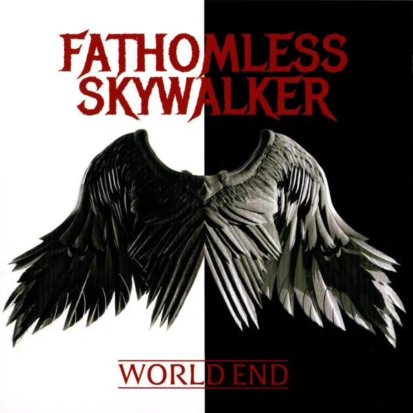 FATHOMLESS SKYWALKER / ファザムレス・スカイウォーカー / WORLD END