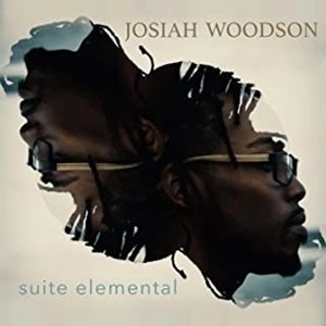 JOSIAH WOODSON / ジョサイア・ウッドソン / SUITE ELEMENTAL