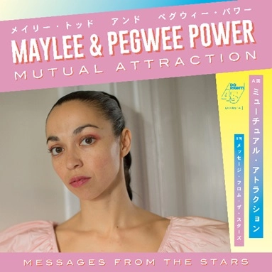 MAYLEE & PEGWEE POWER / MUTUAL ATTRACTION / MESSAGE FROM STARS