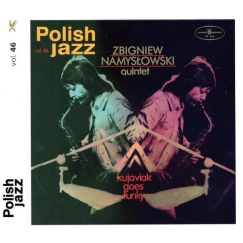 ZBIGNIEW NAMYSLOWSKI / ズビグニエフ・ナミスロフスキ / KUJAVIAK GOES FUNKY POLISH JAZZ VOL.46 (CD)