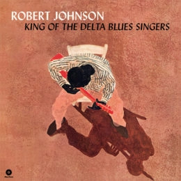 ROBERT JOHNSON / ロバート・ジョンソン / KING OF THE DELTA BLUES SINGERS (+2 BONUS)