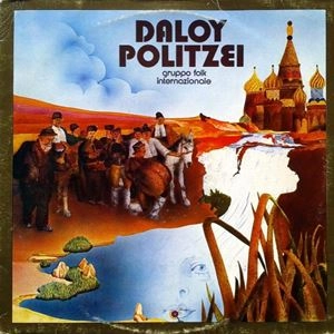 GRUPPO FOLK INTERNAZIONALE / DALOY POLITZEI