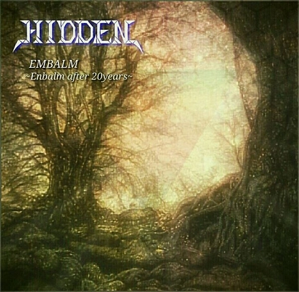 HIDDEN / ヒドゥン(Japan) / EMBALM ~Enbalm After 20 Years~