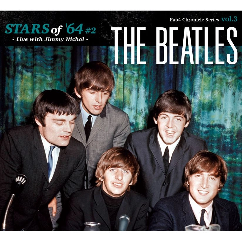 BEATLES / ビートルズ / スターズ・オブ・'64 #2 <ライヴ・ウィズ・ジミー・ニコル> / STARS OF '64 VOL.2 <LIVE WITH JIMMY NICHOL>